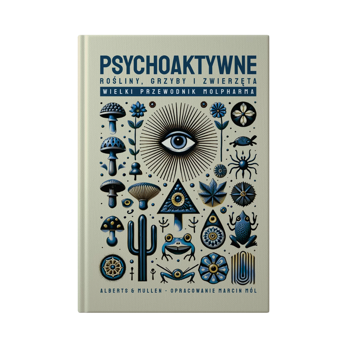 Psychoaktywne rośliny, grzyby i zwierzęta